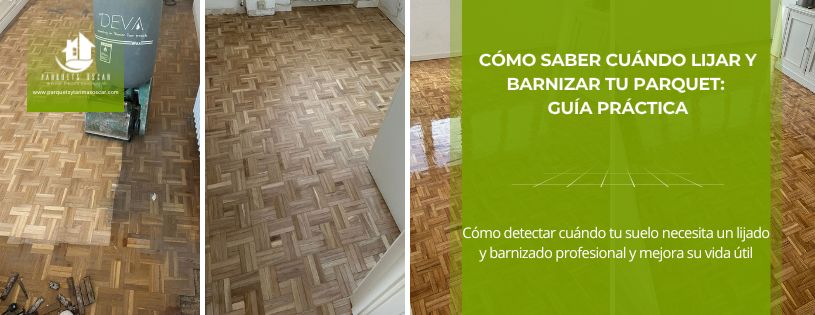 Cómo saber si tu suelo de parquet necesita un lijado y barnizado profesional • Guía Práctica • Parquets y Tarimas Oscar • Hero