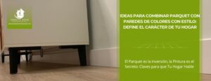 Ideas para Combinar Parquet con Paredes de Colores con Estilo: Define el Carácter de tu Hogar • Parquets y Tarimas Oscar • Hero