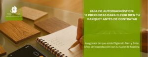Guía Autodiagnóstico: 12 Preguntas para elegir Bien tu Parquet antes de Contratar • Parquets y Tarimas Oscar • Hero