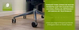 Parquet para Zonas de Mucho Tránsito: Qué Tipo Elegir para Cocinas, Pasillos, Entradas y Estancias de Teletrabajo • Parquets y Tarimas Oscar • Hero